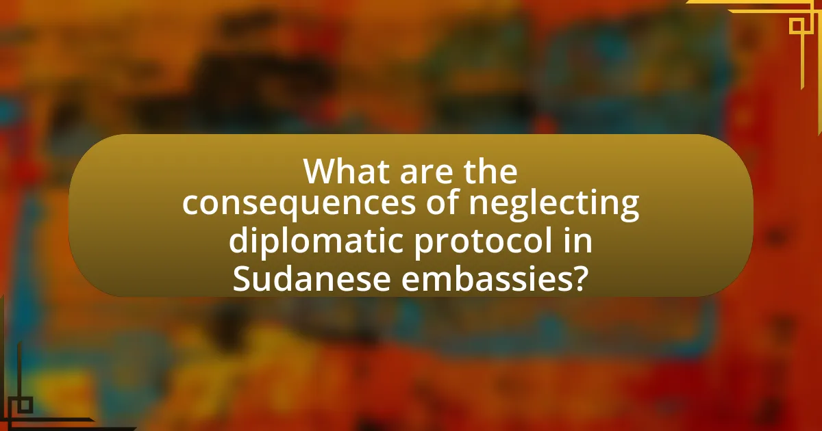 What are the consequences of neglecting diplomatic protocol in Sudanese embassies?